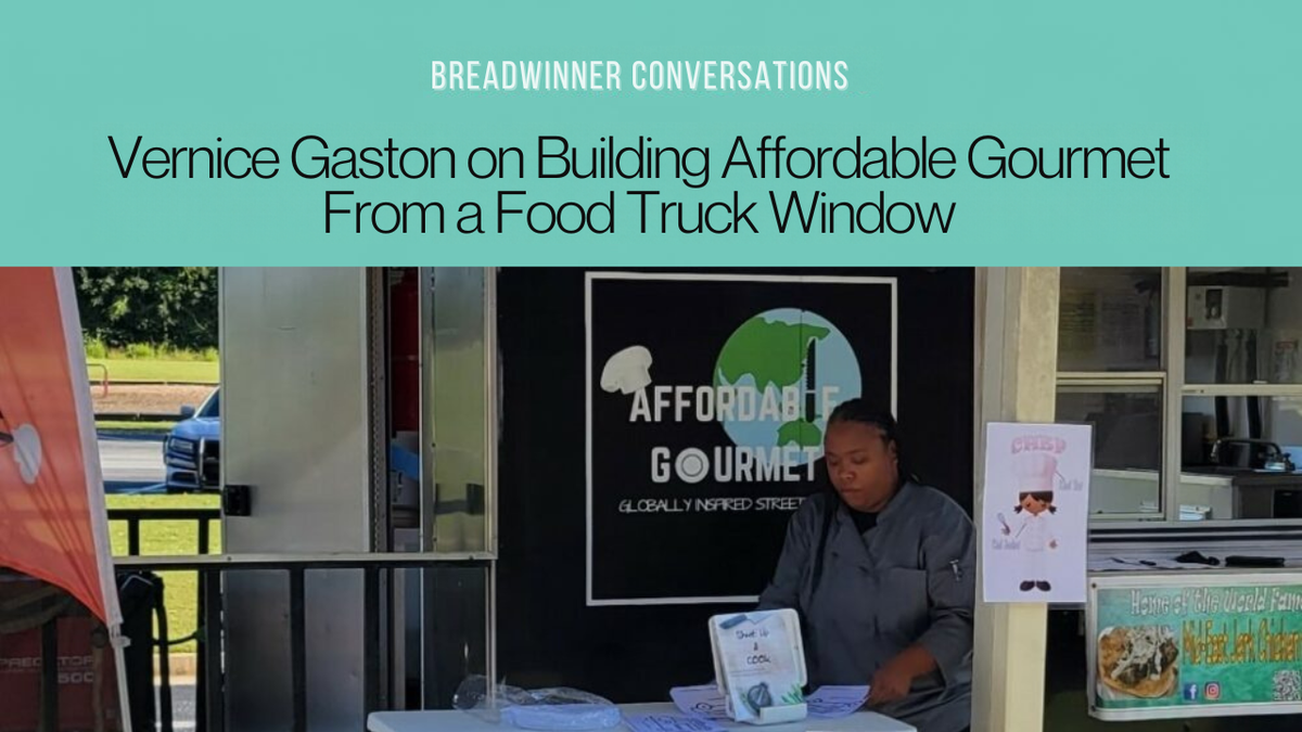 Vernice Gaston on Building Affordable Gourmet From a Food Truck Window