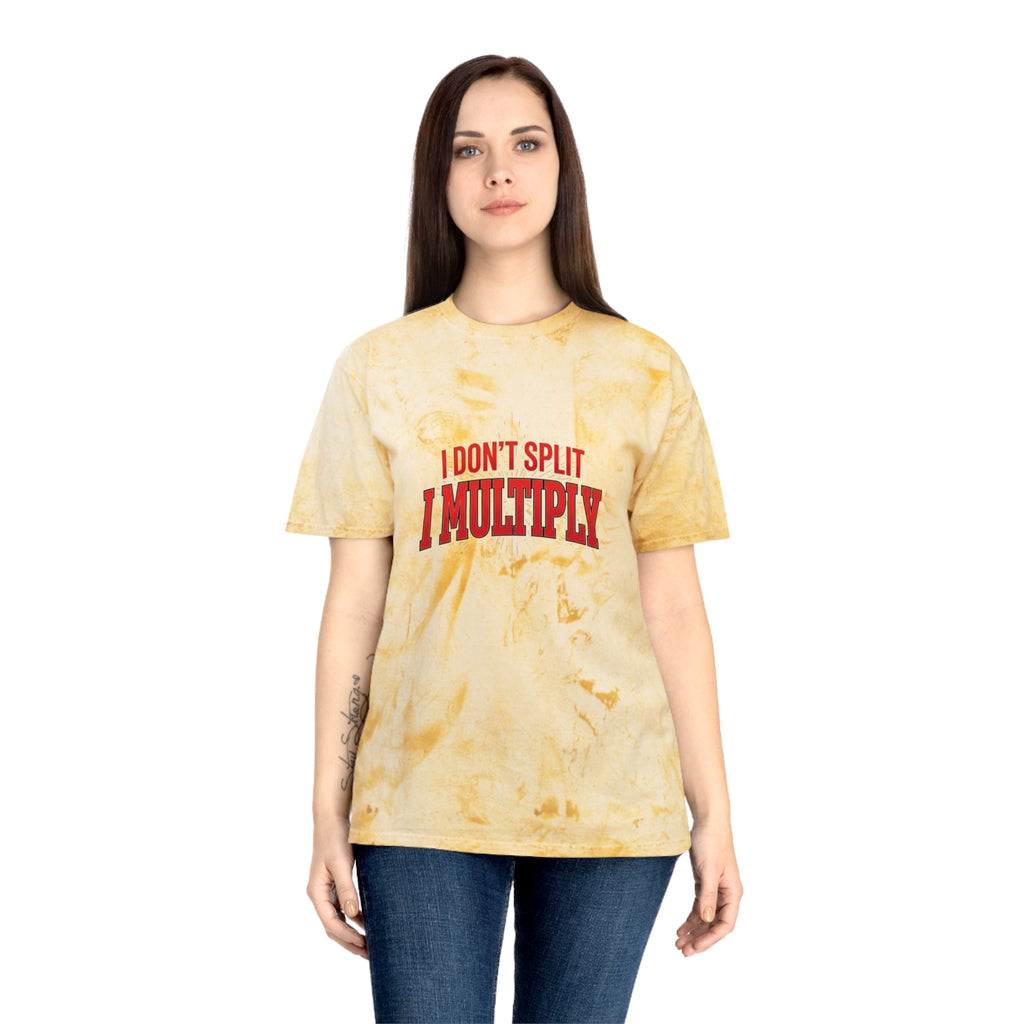 I Don't Split, I Multiply Tie-Dye T-Shirt