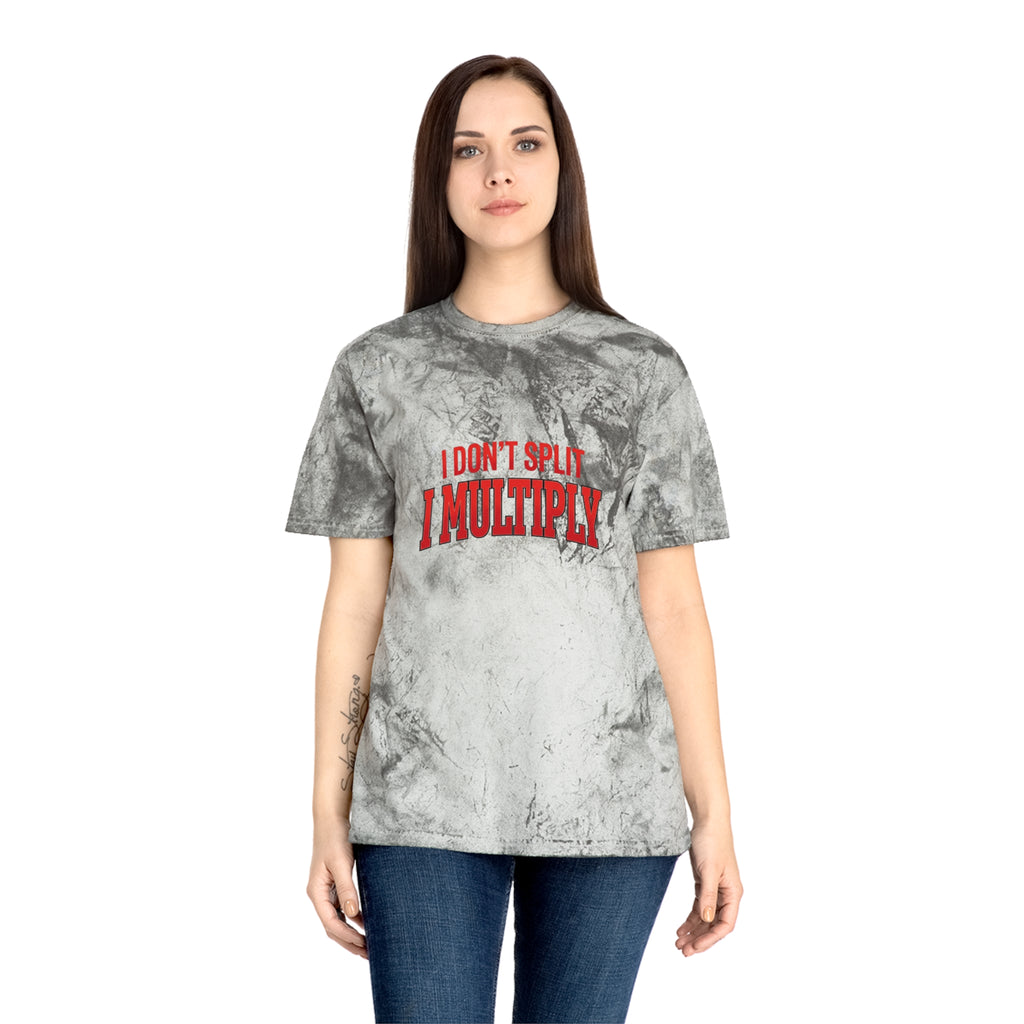 I Don't Split, I Multiply Tie-Dye T-Shirt